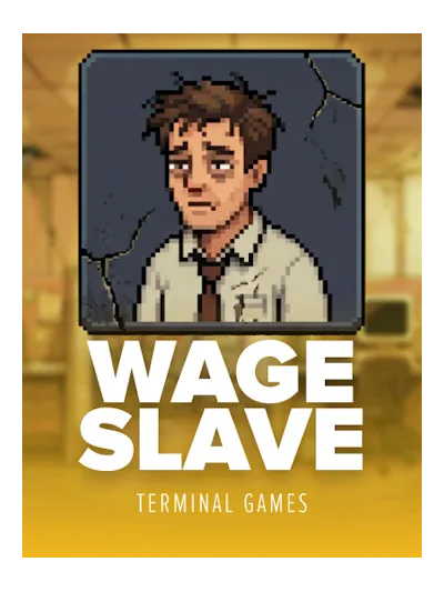 Wage Slave — Terminal Games